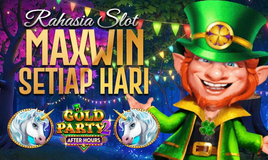 Gold Party After Hours - Pasti Cuan Rahasia Slot Maxwin Setiap Hari di tahun 2025
